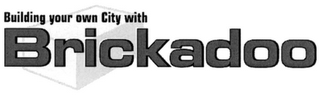 BUILDING YOUR OWN CITY WITH BRICKADOO logo