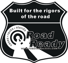 BUILT FOR THE RIGORS OF THE ROAD ROAD READY WWW.ROADREADYCASES.COM CASES · RACKS · STANDS logo