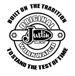BUILT ON THE TRADITION TO STAND THE TEST OF TIME ORIGINAL JUSTIN TIME WORKWATCH logo