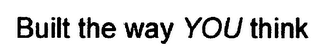 BUILT THE WAY YOU THINK logo