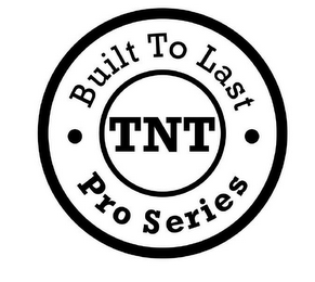 BUILT TO LAST TNT PRO SERIES logo