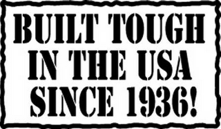 BUILT TOUGH IN THE USA SINCE 1936! logo