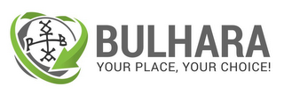 BULHARA YOUR PLACE, YOUR CHOICE! logo