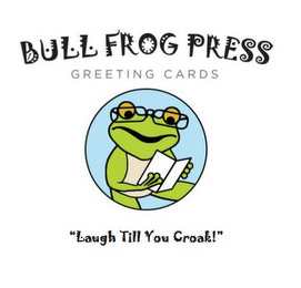 BULL FROG PRESS GREETING CARDS "LAUGH TILL YOU CROAK!" logo