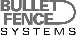 BULLET FENCE SYSTEMS logo