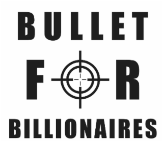 BULLET FOR BILLIONAIRES logo