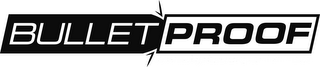 BULLET PROOF logo