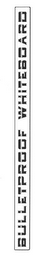 BULLETPROOF WHITEBOARD logo