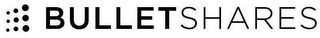 BULLETSHARES