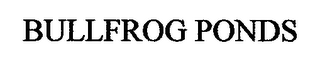 BULLFROG PONDS logo