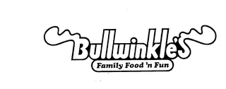 BULLWINKLE'S FAMILY FOOD'N FUN logo