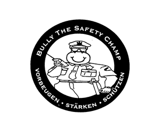 BULLY THE SAFETY CHAMP VORBEUGEN STARKEN SCHUTZEN logo
