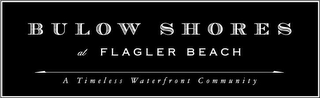 BULOW SHORES AT FLAGLER BEACH A TIMELESS WATERFRONT COMMUNITY logo