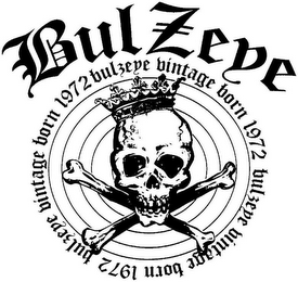 BULZEYE BULZEYE VINTAGE BORN 1972 BULZEYE VINTAGE BORN 1972 BULZEYE VINTAGE BORN 1972 logo