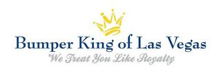 BUMPER KING OF LAS VEGAS WE TREAT YOU LIKE ROYALTY logo