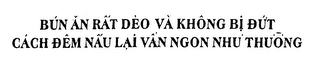 BUN AN RAT DEO VA KHONG BI DUT CACH DEM NAU LAI VAN NGON NHU THUONG logo