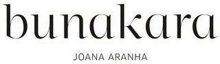 BUNAKARA JOANA ARANHA