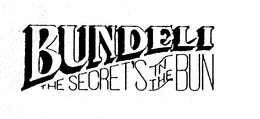 BUNDELI THE SECRET'S IN THE BUN