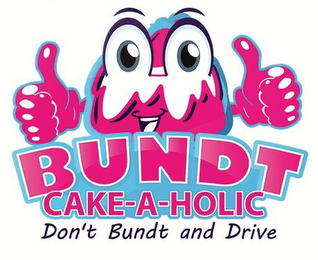 BUNDT CAKE-A-HOLIC DON'T BUNDT AND DRIVE logo