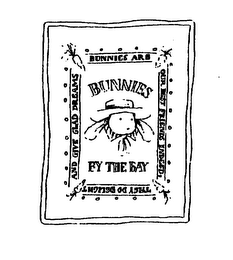 BUNNIES ARE BUNNIES BY THE BAY OUR BEST FRIENDS INDEED THEY DO DELIGHT AND GIVE GLAD DREAMS logo