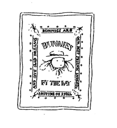 BUNNIES BY THE WAY BUNNIES ARE OUR BEST FRIENDS INDEED, THEY DO DELIGHT AND GIVE GLAD DREAMS logo