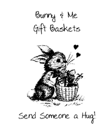 BUNNY & ME GIFT BASKETS SEND SOMEONE A HUG! logo