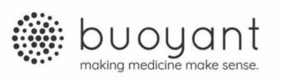 BUOYANT MAKING MEDICINE MAKE SENSE.