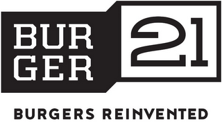 BURGER 21 BURGERS REINVENTED logo