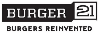 BURGER 21 BURGERS REINVENTED logo