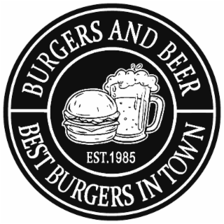 BURGERS AND BEER BEST BURGERS IN TOWN EST. 1985 logo