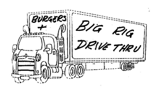BURGERS + BIG RIG DRIVE THRU logo