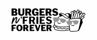 BURGERS N'FRIES FOREVER logo