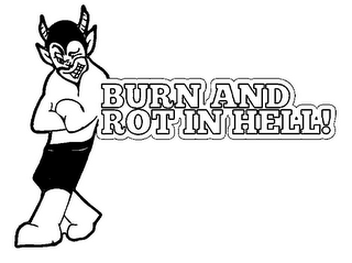BURN AND ROT IN HELL! logo