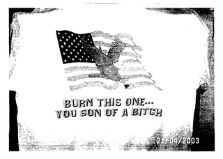 BURN THIS ONE... YOU SON OF A BITCH logo