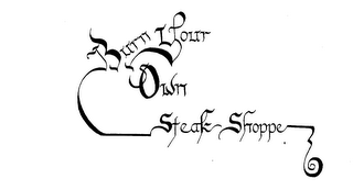 BURN YOUR OWN STEAK SHOPPE logo