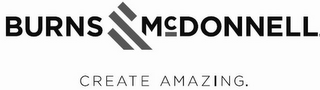 BURNS MCDONNELL CREATE AMAZING. logo