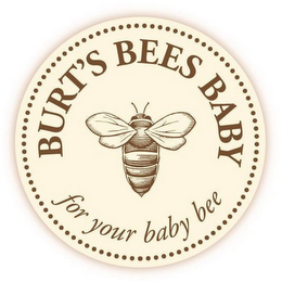BURT'S BEES BABY FOR YOUR BABY BEE logo