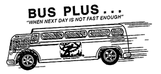 BUS PLUS... "WHEN NEXT DAY IS NOT FAST ENOUGH" SERVICE INDUSTRY logo