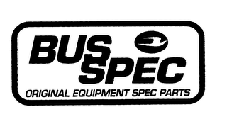 BUS SPEC ORIGINAL EQUIPMENT SPEC PARTS logo