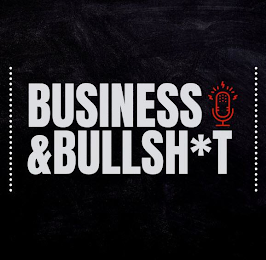 BUSINESS & BULLSH*T logo