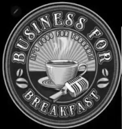 BUSINESS FOR BREAKFAST IT'S FOOD FOR THOUGHT logo