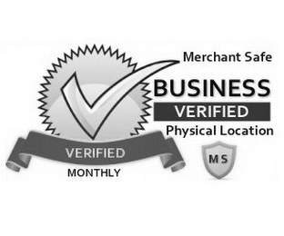 BUSINESS VERIFIED MERCHANT SAFE PHYSICAL LOCATION MS VERIFIED MONTHLY logo