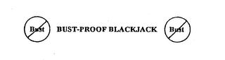 BUST BUST-PROOF BLACKJACK BUST logo
