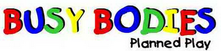 BUSY BODIES PLANNED PLAY logo