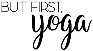 BUT FIRST, YOGA logo