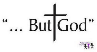 "... BUT GOD" NETTE WORKING FOR YOU logo
