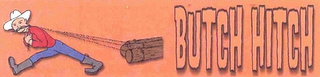 BUTCH HITCH