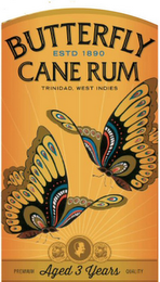 BUTTERFLY CANE RUM ESTD 1890 TRINIDAD, WEST INDIES PREMIUM AGED 3 YEARS QUALITY logo