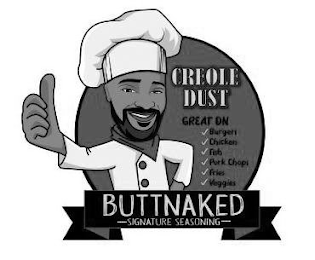 BUTTNAKED SIGNATURE SEASONING CREOLE DUST GREAT ON BURGERS CHICKEN FISH PORK CHOPS FRIES VEGGIES logo