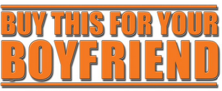 BUY THIS FOR YOUR BOYFRIEND logo